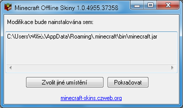 Modifikace bude nainstalována sem: